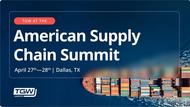 Graphic saying "TGW at the American Supply Chain Summit" along with event date and details