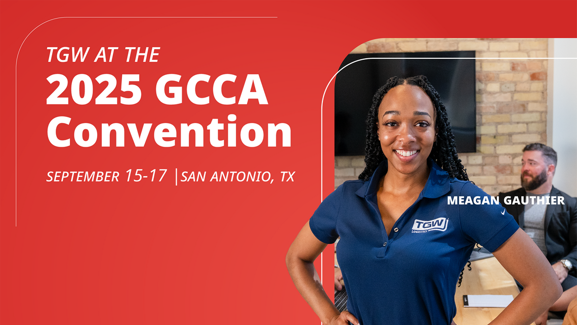Graphic saying "TGW at the 2025 GCCA Convention" and including a photo of the TGW Logistics attendee Meagan Gauthier