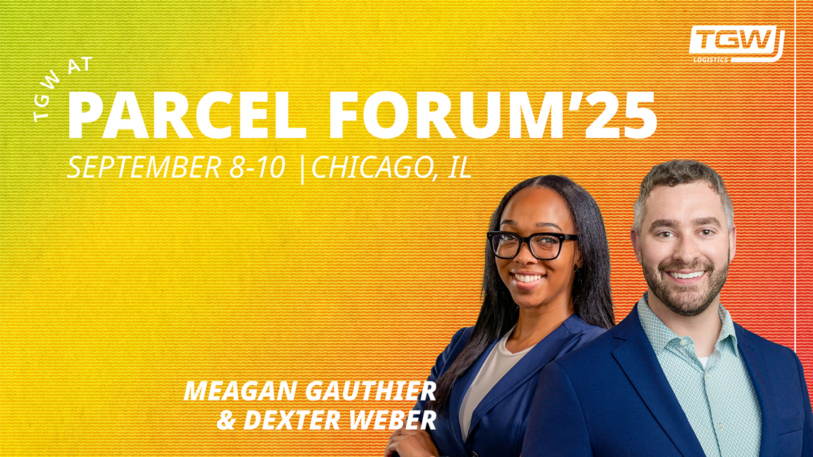 Graphic saying "TGW at Parcel Forum '25" and including headshots of the TGW Logistics attendees: Dexter Weber and Meagan Gauthier