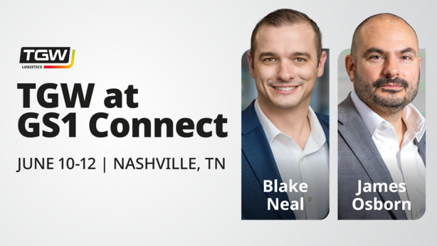 Graphic saying "TGW at GS1 Connect" and including headshots of the TGW Logistics attendees: Blake Neal and James Osborn