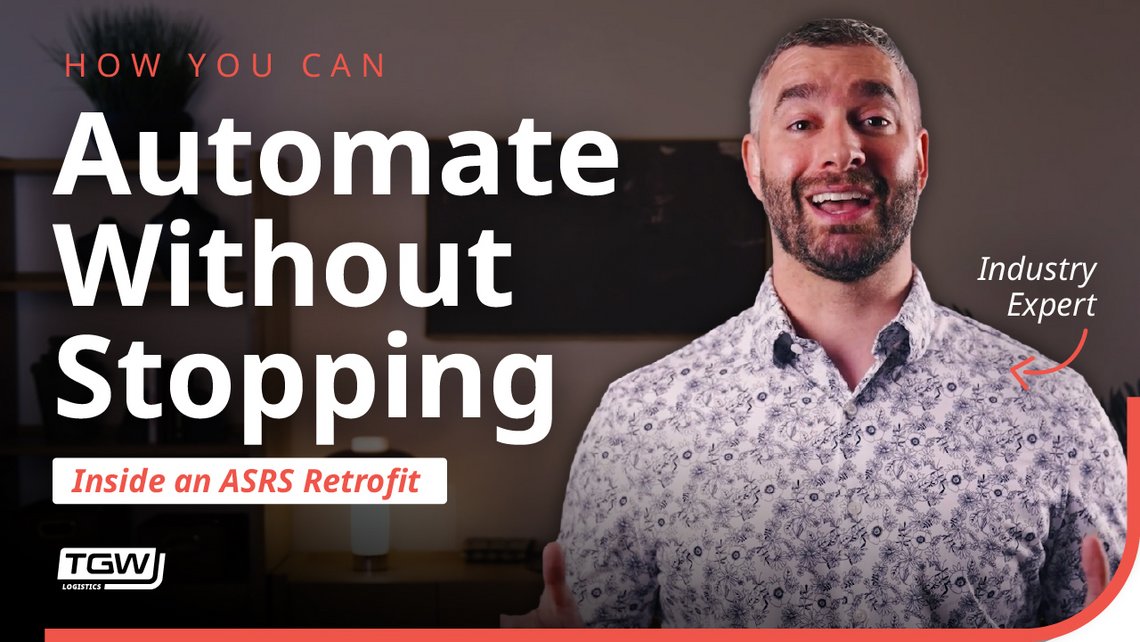 Graphic thumbnail for a TGW Logistics video breaking down what it takes to do an automated storage and retrieval retrofit without shutting down operations